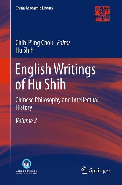English Writings of Hu Shih: Chinese Philosophy and Intellectual History (Volume 2)