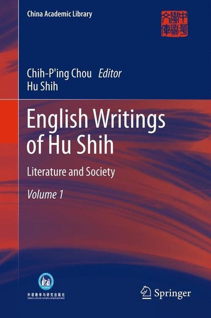 English Writings of Hu Shih: Literature and Society (Volume 1)