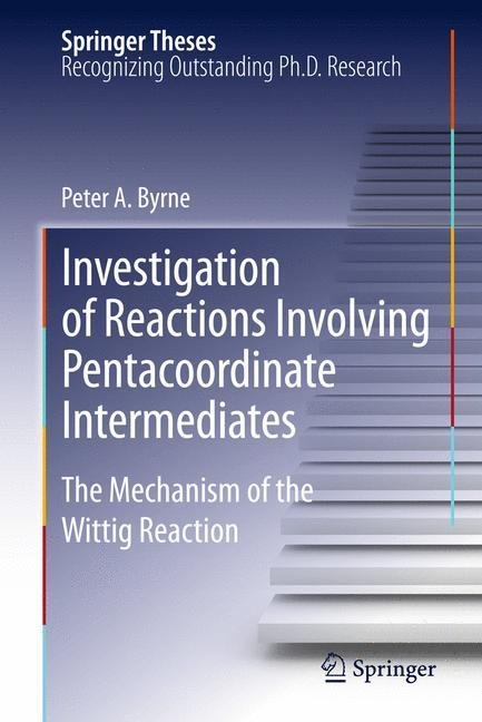 Investigation of Reactions Involving Pentacoordinate Intermediates: The Mechanism of the Wittig Reaction
