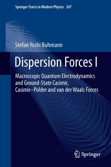 Dispersion Forces I: Macroscopic Quantum Electrodynamics and Ground-State Casimir, Casimir-Polder and van der Waals Forces