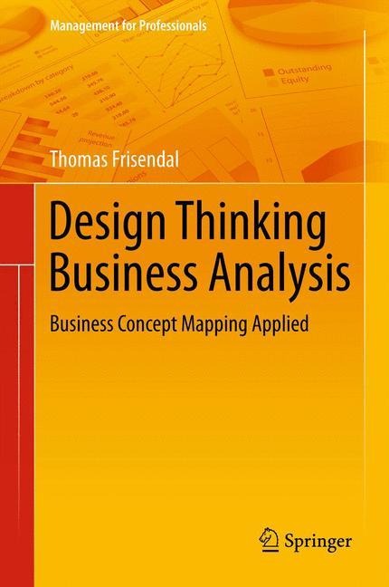 Design Thinking Business Analysis: Business Concept Mapping Applied