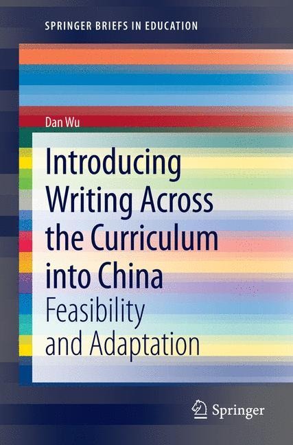 Introducing Writing Across the Curriculum into China: Feasibility and Adaptation