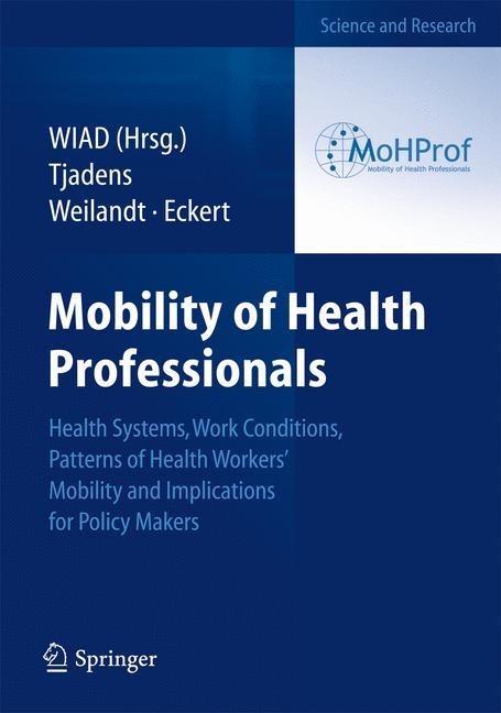 Mobility of Health Professionals: Health Systems, Work Conditions, Patterns of Health Workers  Mobility and Implications for Policy Makers