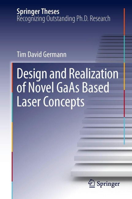 Design and Realization of Novel GaAs Based Laser Concepts