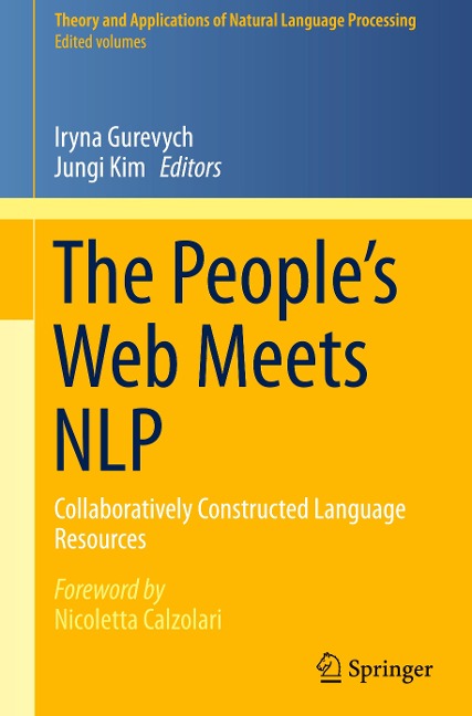 The Peoples Web Meets NLP: Collaboratively Constructed Language Resources