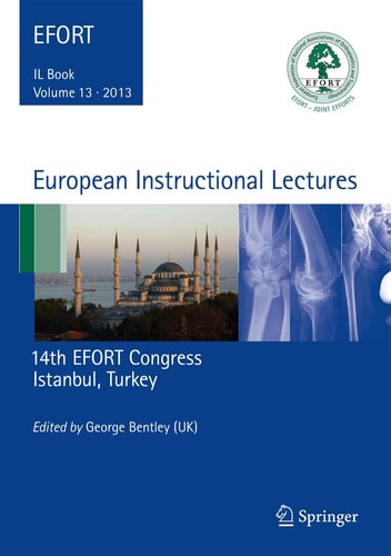 European Instructional Lectures Volume 13, 2013, 14th EFORT Congress, Istanbul, Turkey