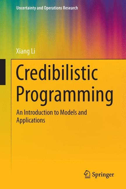 Credibilistic Programming: An Introduction to Models and Applications