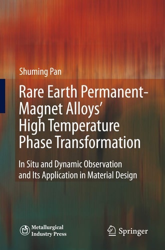 Rare Earth Permanent-Magnet Alloys’ High Temperature Phase Transformation In Situ and Dynamic Observation and Its Application in Material Design