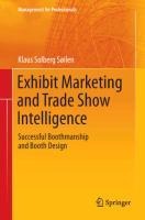 Exhibit Marketing and Trade Show Intelligence: Successful Boothmanship and Booth Design