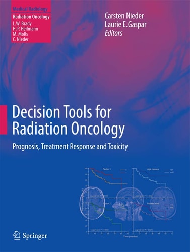 Decision Tools for Radiation Oncology Prognosis, Treatment Response and Toxicity