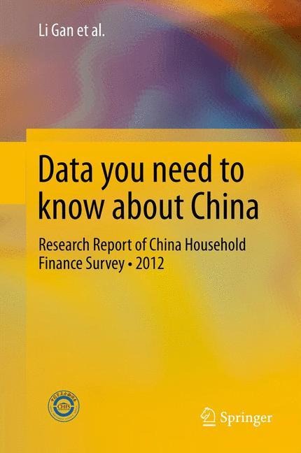 Data you need to know about China: Research Report of China Household Finance Survey¿2012