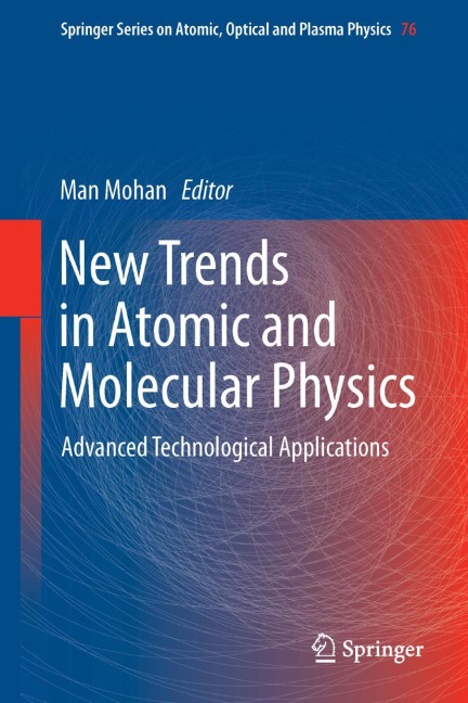 New Trends in Atomic and Molecular Physics: Advanced Technological Applications