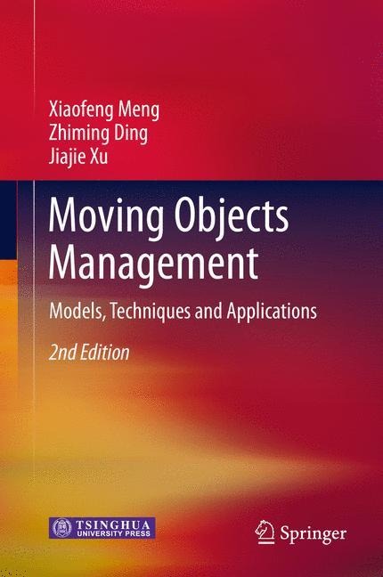 Moving Objects Management: Models, Techniques and Applications