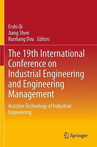 The 19th International Conference on Industrial Engineering and Engineering Management Assistive Technology of Industrial Engineering