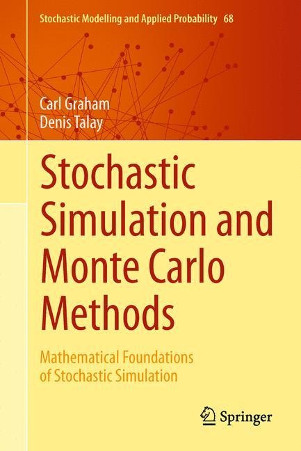 Stochastic Simulation and Monte Carlo Methods: Mathematical Foundations of Stochastic Simulation
