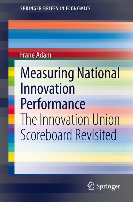 Measuring National Innovation Performance: The Innovation Union Scoreboard Revisited