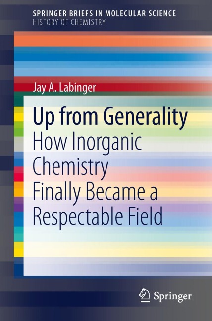 Up from Generality: How Inorganic Chemistry Finally Became a Respectable Field