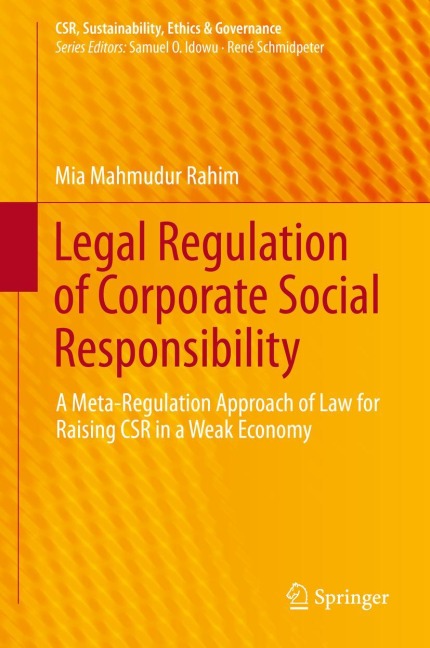 Legal Regulation of Corporate Social Responsibility: A Meta-Regulation Approach of Law for Raising CSR in a Weak Economy