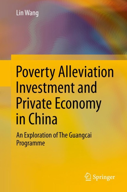 Poverty Alleviation Investment and Private Economy in China: An Exploration of The Guangcai Programme