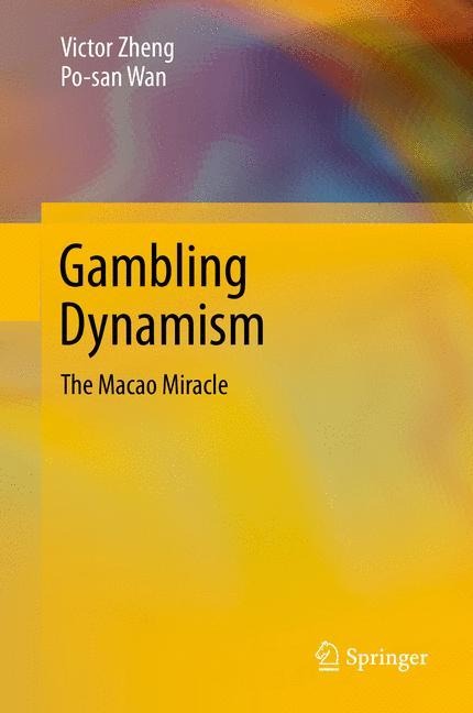 Gambling Dynamism: The Macao Miracle