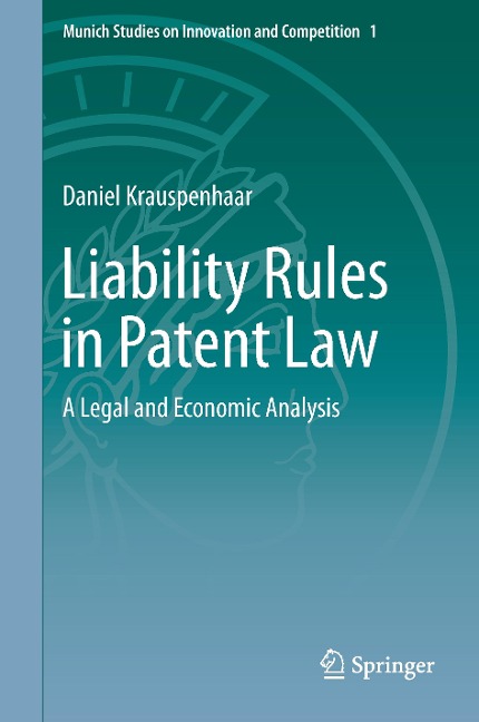 Liability Rules in Patent Law: A Legal and Economic Analysis