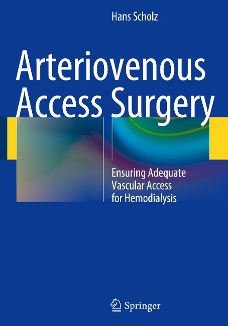 Arteriovenous Access Surgery: Ensuring Adequate Vascular Access for Hemodialysis