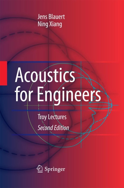 Acoustics for Engineers: Troy Lectures