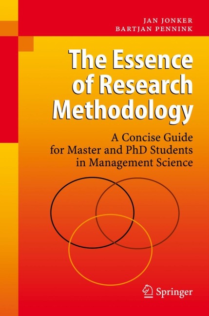 The Essence of Research Methodology: A Concise Guide for Master and PhD Students in Management Science