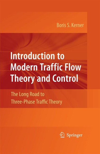 Introduction to Modern Traffic Flow Theory and Control: The Long Road to Three-Phase Traffic Theory