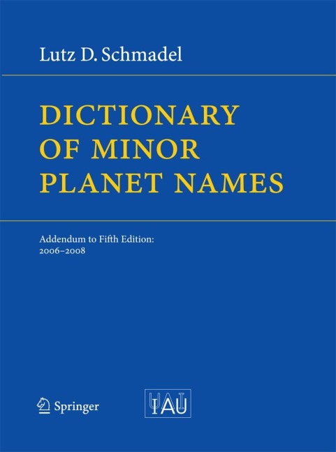 Dictionary of Minor Planet Names: Addendum to Fifth Edition: 2006 - 2008
