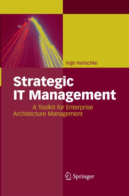 Strategic IT Management: A Toolkit for Enterprise Architecture Management