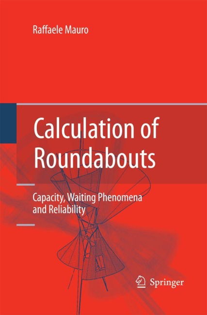 Calculation of Roundabouts: Capacity, Waiting Phenomena and Reliability