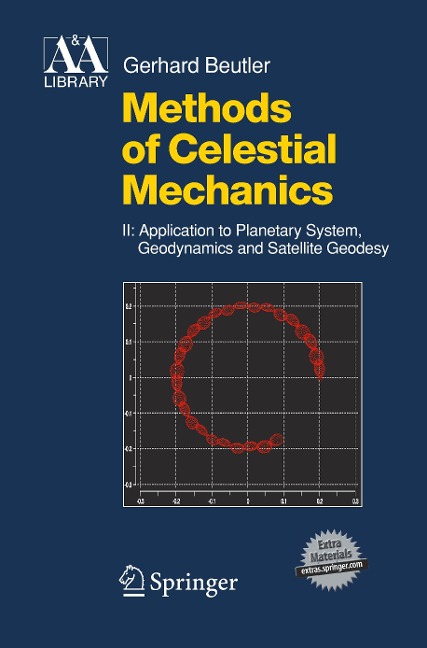 Methods of Celestial Mechanics: Volume II: Application to Planetary System, Geodynamics and Satellite Geodesy