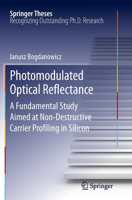 Photomodulated Optical Reflectance: A Fundamental Study Aimed at Non-Destructive Carrier Profiling in Silicon