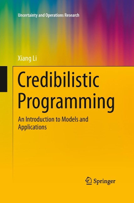 Credibilistic Programming: An Introduction to Models and Applications