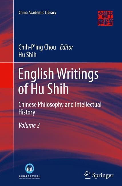 English Writings of Hu Shih: Chinese Philosophy and Intellectual History (Volume 2)