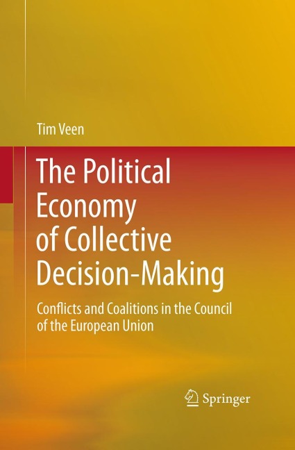 The Political Economy of Collective Decision-Making: Conflicts and Coalitions in the Council of the European Union