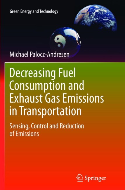 Decreasing Fuel Consumption and Exhaust Gas Emissions in Transportation: Sensing, Control and Reduction of Emissions