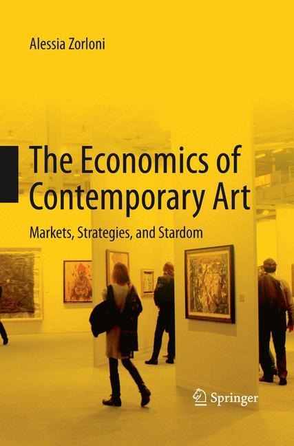 The Economics of Contemporary Art: Markets, Strategies and Stardom