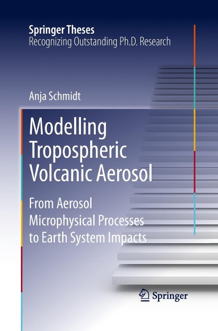 Modelling Tropospheric Volcanic Aerosol: From Aerosol Microphysical Processes to Earth System Impacts