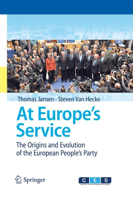 At Europes Service: The Origins and Evolution of the European Peoples Party