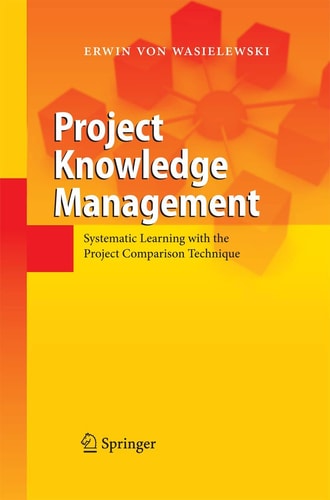Project Knowledge Management Systematic Learning with the Project Comparison Technique
