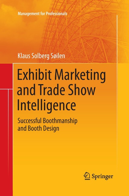 Exhibit Marketing and Trade Show Intelligence: Successful Boothmanship and Booth Design