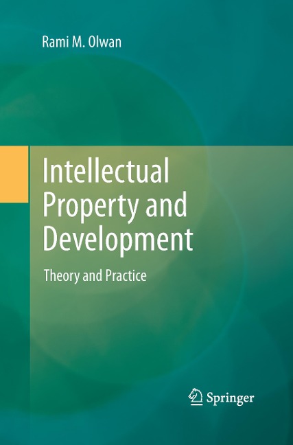 Intellectual Property and Development: Theory and Practice