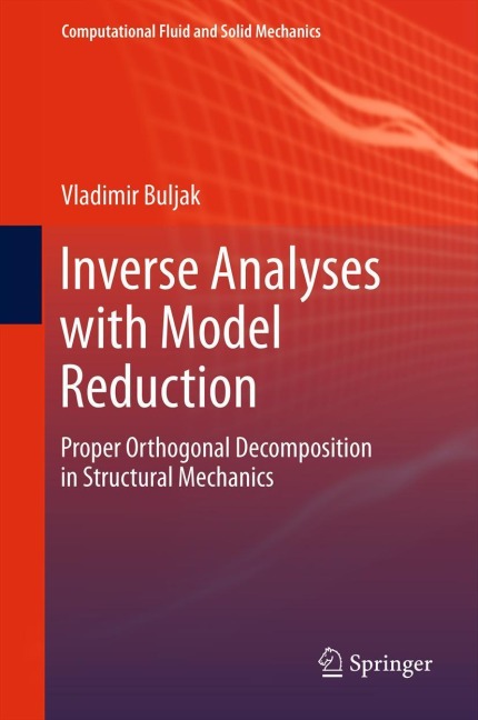 Inverse Analyses with Model Reduction: Proper Orthogonal Decomposition in Structural Mechanics
