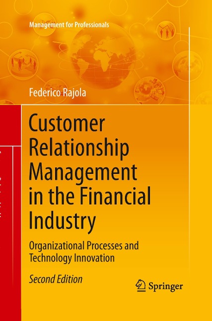Customer Relationship Management in the Financial Industry: Organizational Processes and Technology Innovation