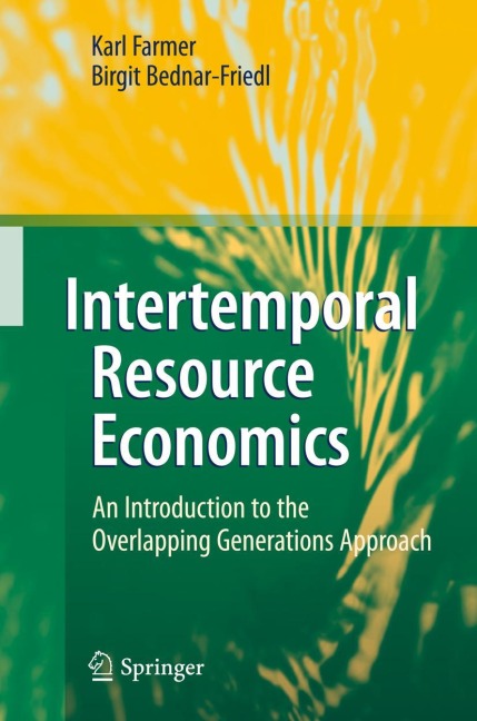 Intertemporal Resource Economics: An Introduction to the Overlapping Generations Approach