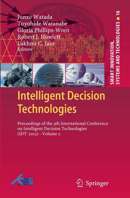 Intelligent Decision Technologies: Proceedings of the 4th International Conference on Intelligent Decision Technologies (IDT´2012) - Volume 2