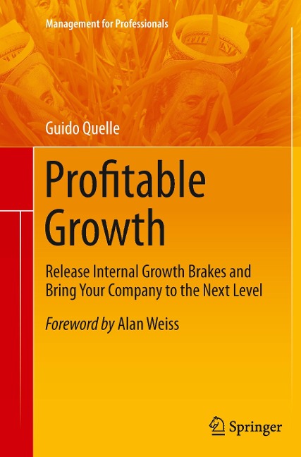 Profitable Growth: Release Internal Growth Brakes and Bring Your Company to the Next Level