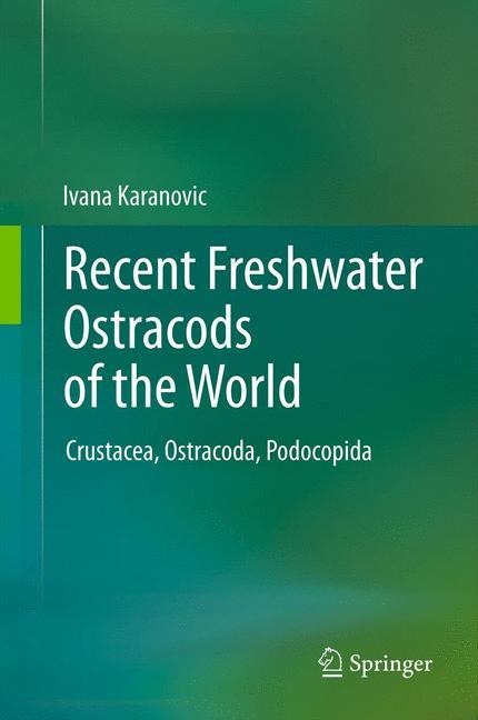 Recent Freshwater Ostracods of the World: Crustacea, Ostracoda, Podocopida